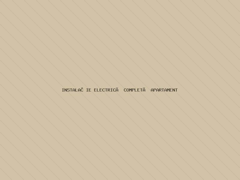Instalație electrică completă apartament